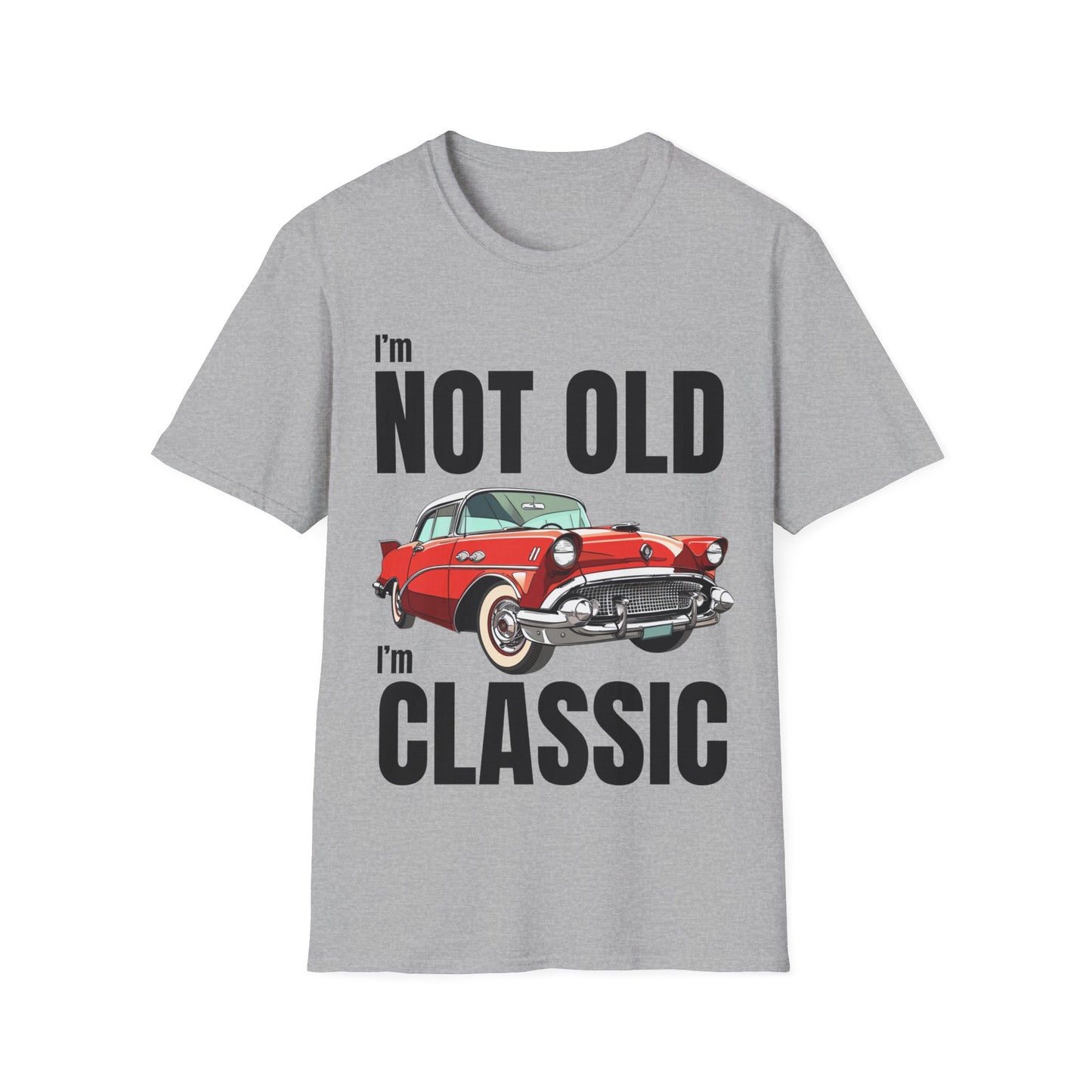 I'm Not Old, I'm Classic Car Birthday Gift Unisex T-Shirt - Retro Car Graphic Tee - Dad T-shirt - Lots of Colours and Sizes