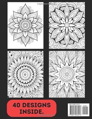 Mandala Colouring Book for Adults & Teens. Black and White. 40 Unique Designs. 8.5x11"
