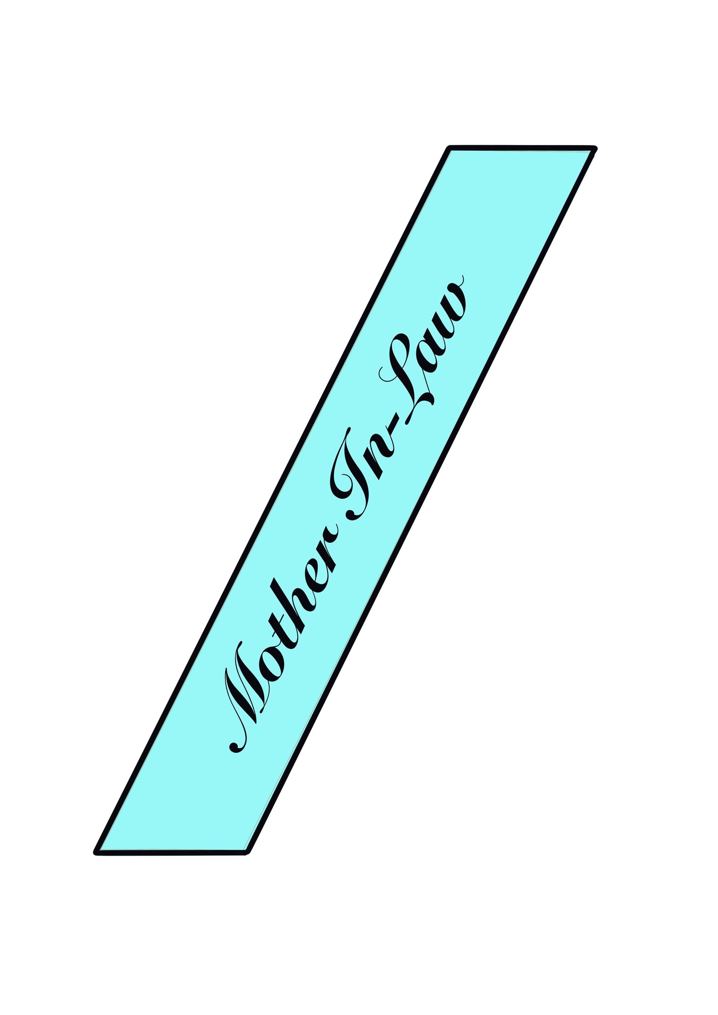 Mother In-Law - Ribbon Sash