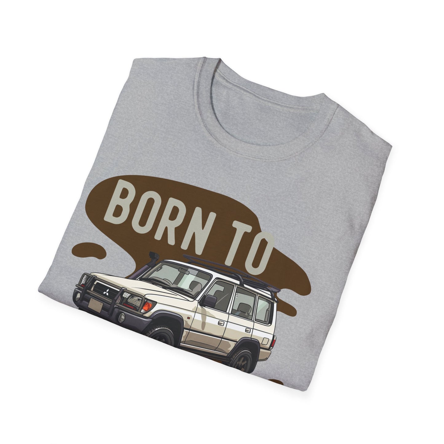 Born to Explore T-Shirt - Mud Life, Off Road JDM - Off-Road T-Shirt - Gift Idea
