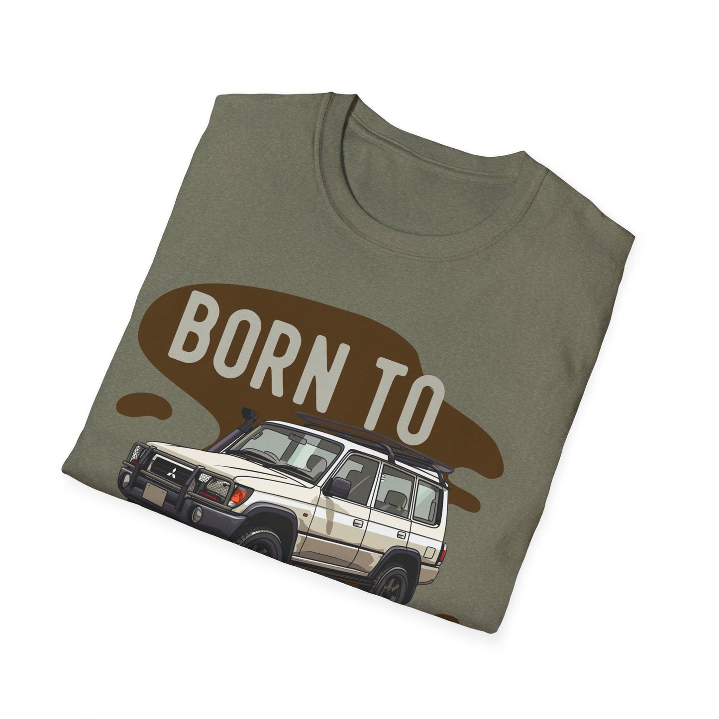 Born to Explore T-Shirt - Mud Life, Off Road JDM - Off-Road T-Shirt - Gift Idea