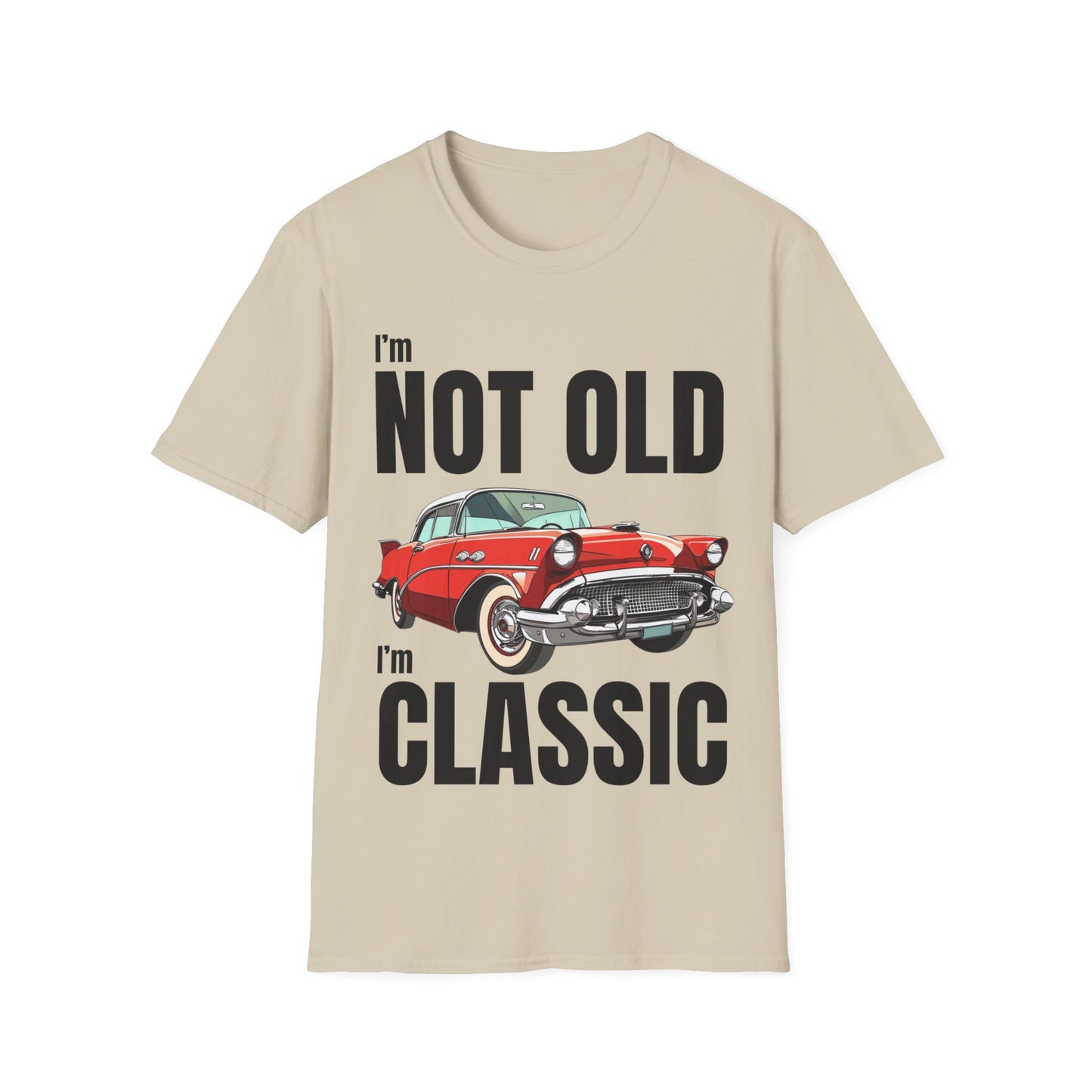 I'm Not Old, I'm Classic Car Birthday Gift Unisex T-Shirt - Retro Car Graphic Tee - Dad T-shirt - Lots of Colours and Sizes