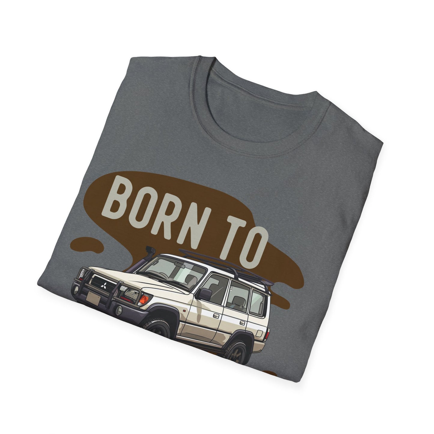 Born to Explore T-Shirt - Mud Life, Off Road JDM - Off-Road T-Shirt - Gift Idea