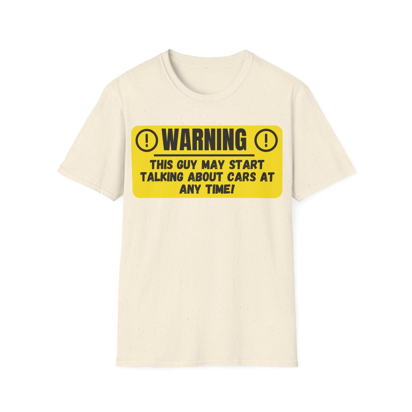 Warning This Guy May Start Talking About Cars - Funny T-Shirt - Gift Idea - Car Guy T-Shirt - Lots of Colours and Sizes Available